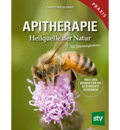 Apitherapie - Heilquelle der Natur